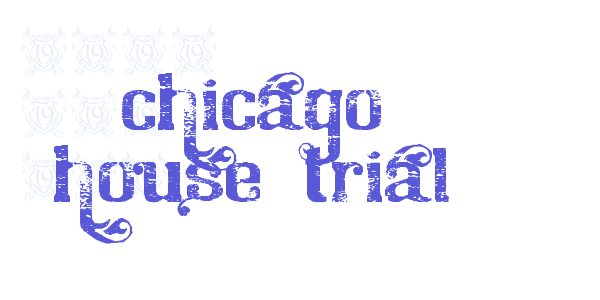 Chicago House_trial font free