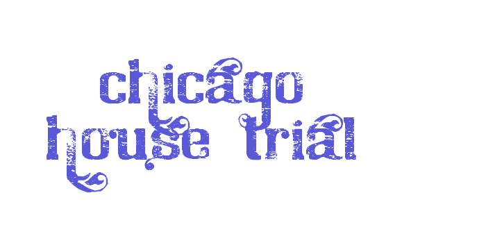 Chicago House_trial Font Download