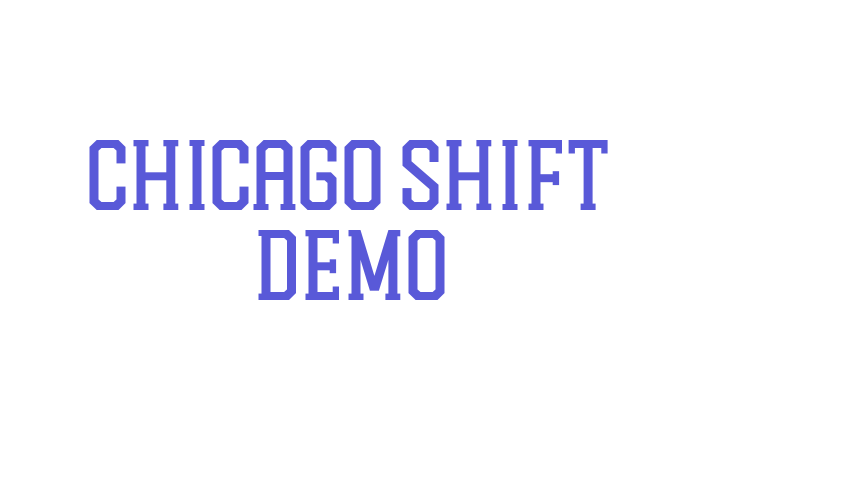 Chicago Shift Demo Font Download