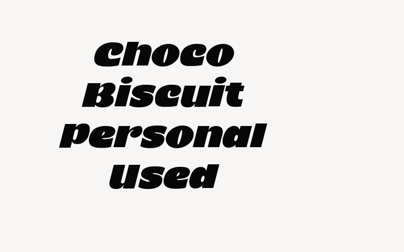 Choco Biscuit Personal Used Font