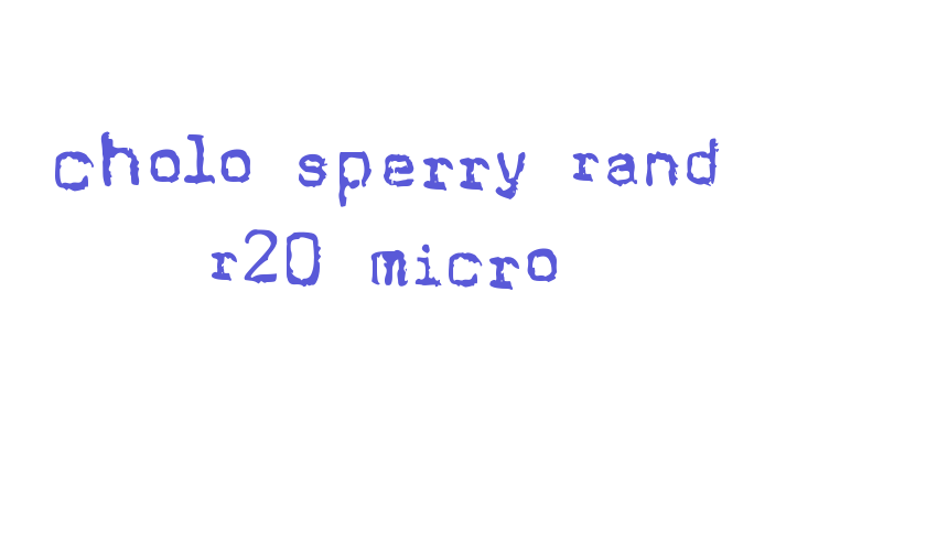 Cholo Sperry Rand R20 Micro Font Download