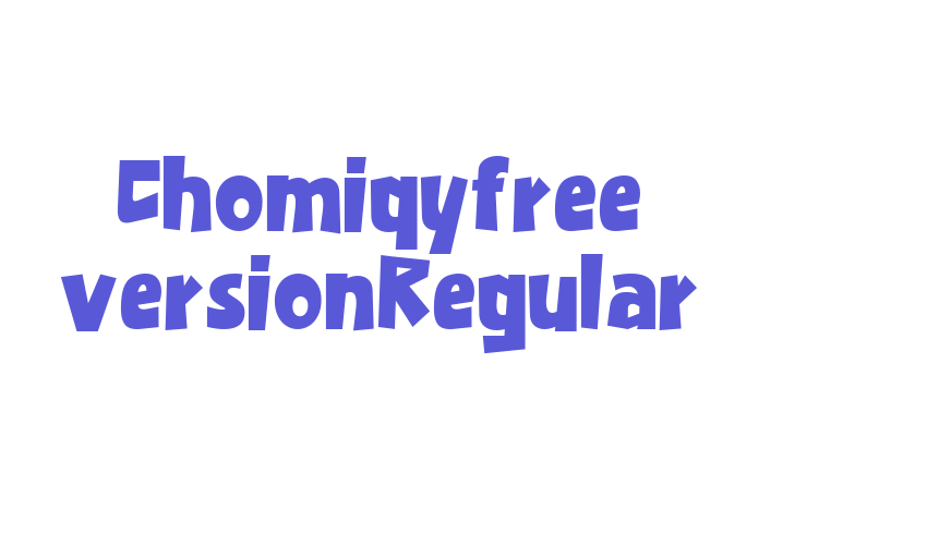 Chomiqy free version Regular Font