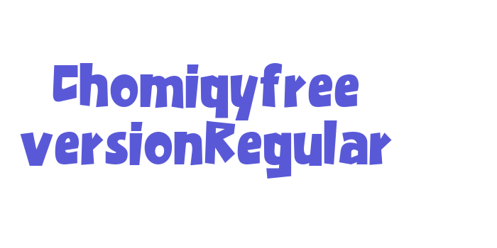 Chomiqy free version Regular Font Download