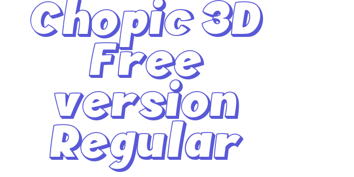 Chopic 3D Free version Regular Font Download