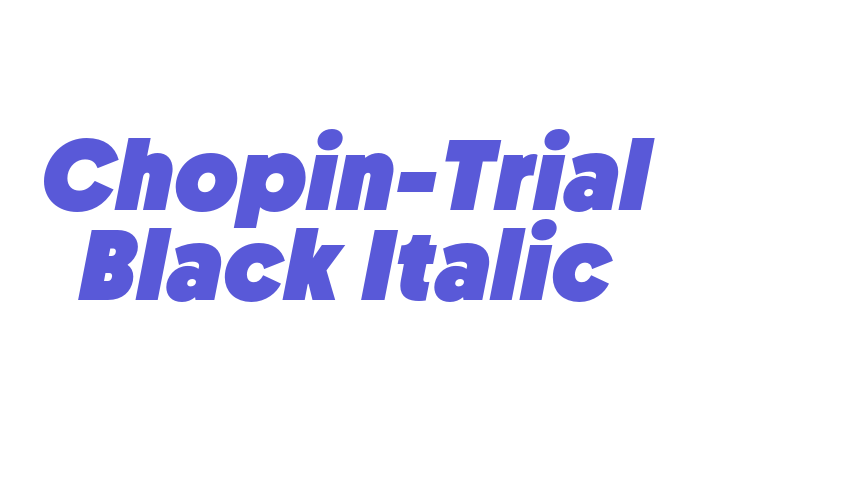 Chopin-Trial Black Italic Font Download