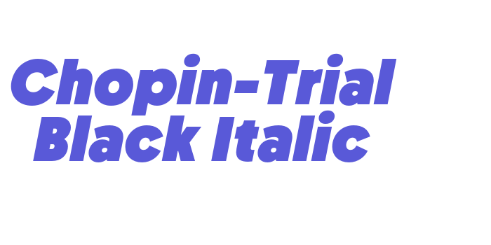 Chopin-Trial Black Italic Font Download