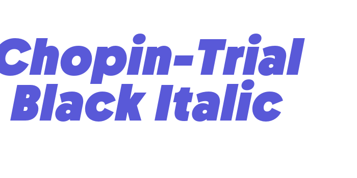 Chopin-Trial Black Italic Font