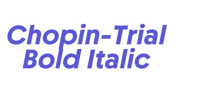 Chopin-Trial Bold Italic Font Download