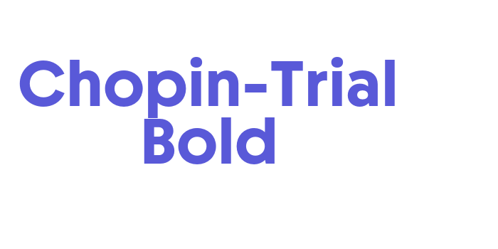 Chopin-Trial Bold Font Download