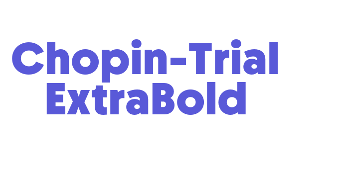 Chopin-Trial ExtraBold Font Download