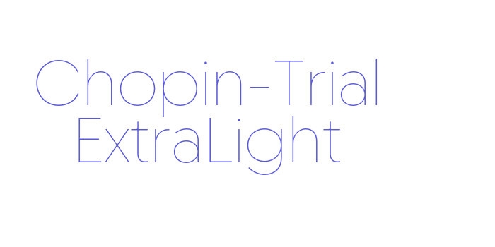 Chopin-Trial ExtraLight Font Download