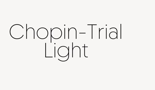 Chopin-Trial Light Font