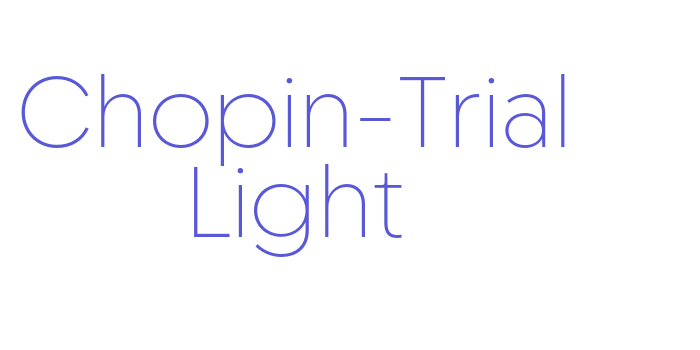 Chopin-Trial Light Font