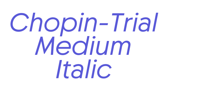 Chopin-Trial Medium Italic Font Download