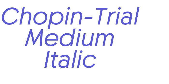 Chopin-Trial Medium Italic Font