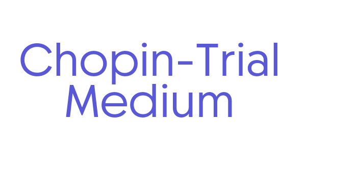 Chopin-Trial Medium Font Download