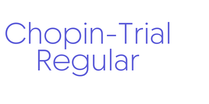 Chopin-Trial Regular Font