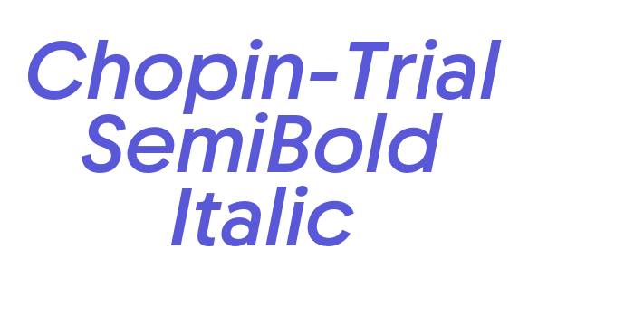 Chopin-Trial SemiBold Italic Font Download