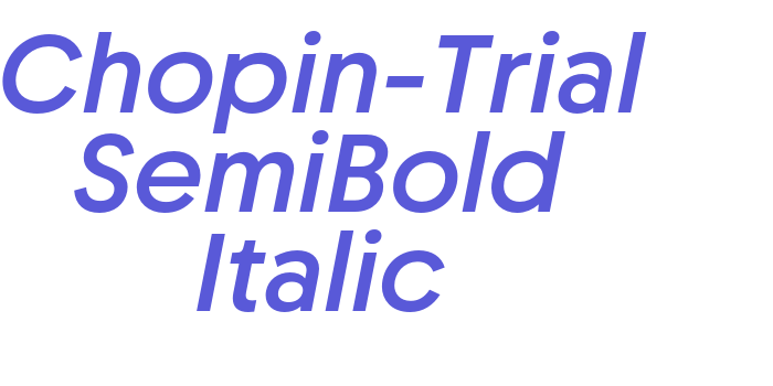 Chopin-Trial SemiBold Italic Font