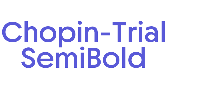 Chopin-Trial SemiBold Font