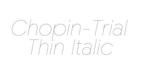 Chopin-Trial Thin Italic Font Download