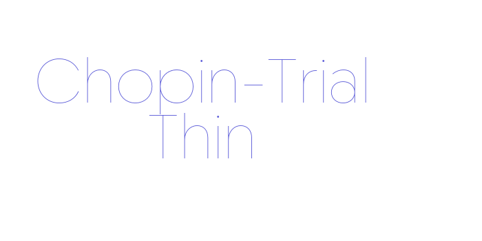 Chopin-Trial Thin Font Download