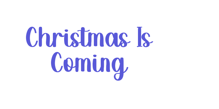 Christmas Is Coming Font Download