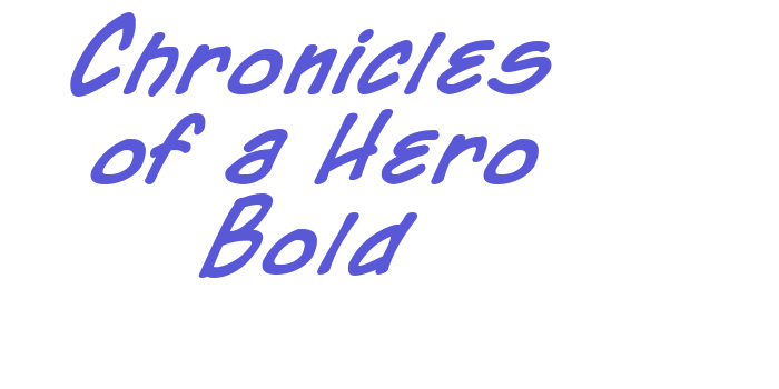 Chronicles of a Hero Bold Font Download