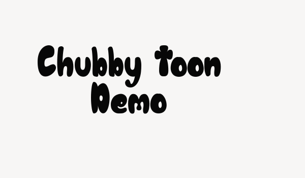 Chubby Toon Demo Font