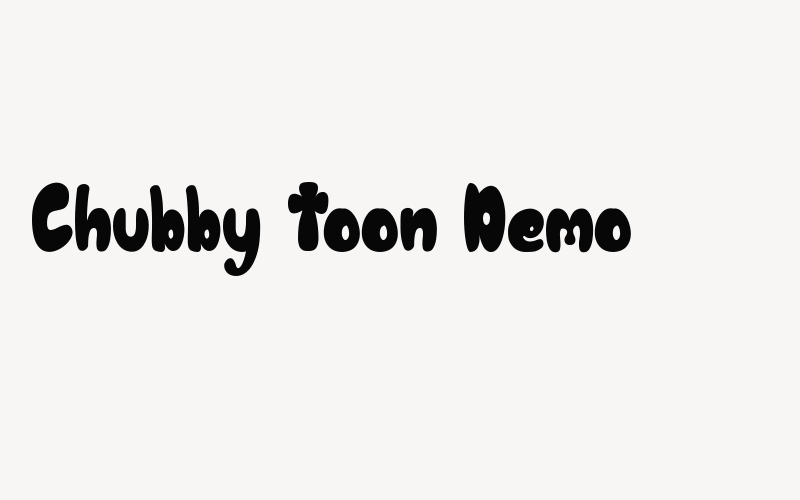 Chubby Toon Demo Font