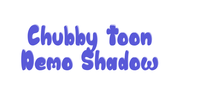 Chubby Toon Demo Shadow Font Download