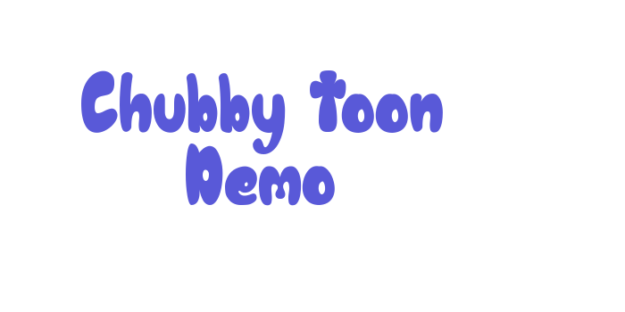 Chubby Toon Demo Font Download