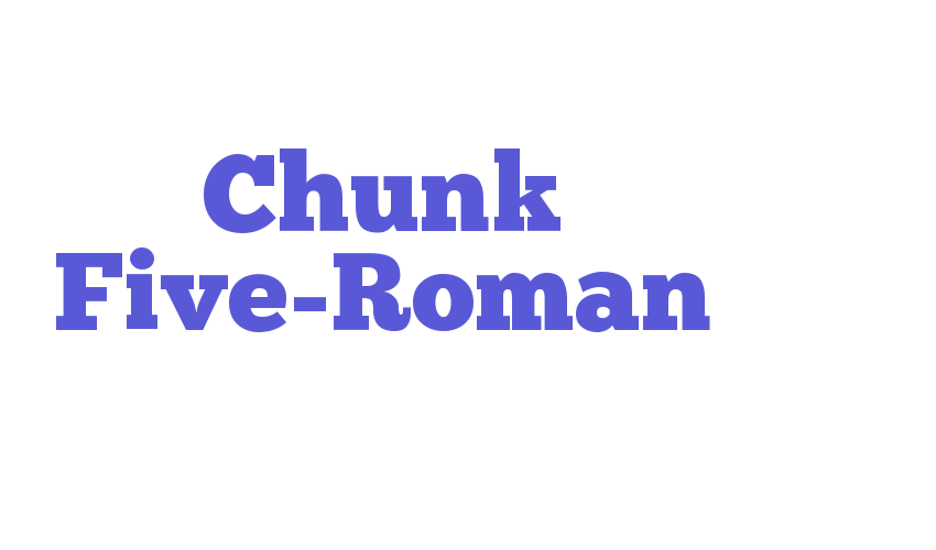 Chunk Five-Roman Font Download