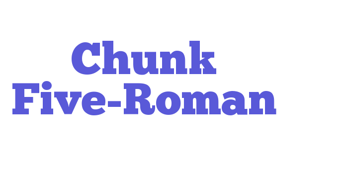 Chunk Five-Roman Font Download