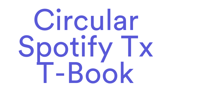 Circular Spotify Tx T-Book Font