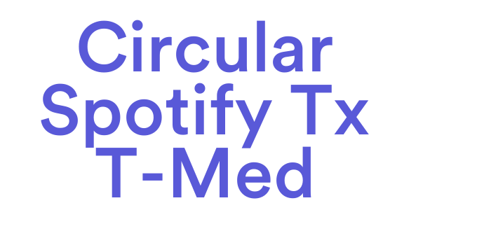 Circular Spotify Tx T-Med Font