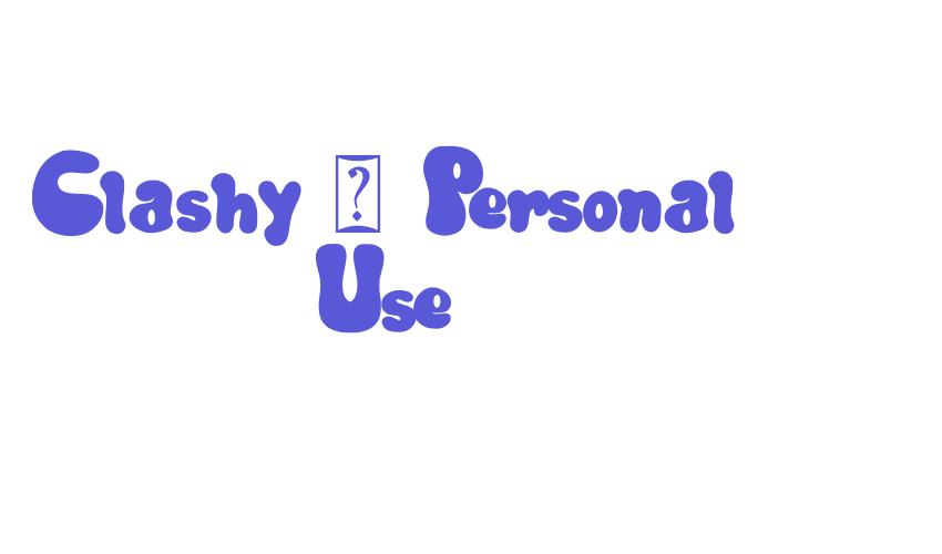 Clashy – Personal Use Font Download