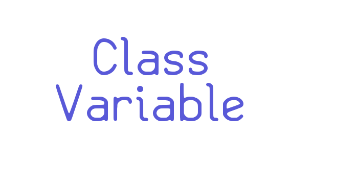 Class Variable Font