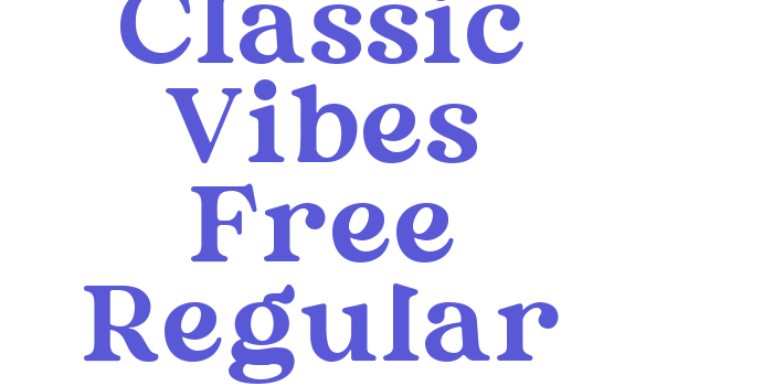 Classic Vibes Free Regular Font