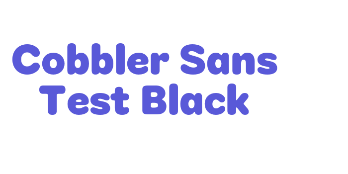 Cobbler Sans Test Black Font Download