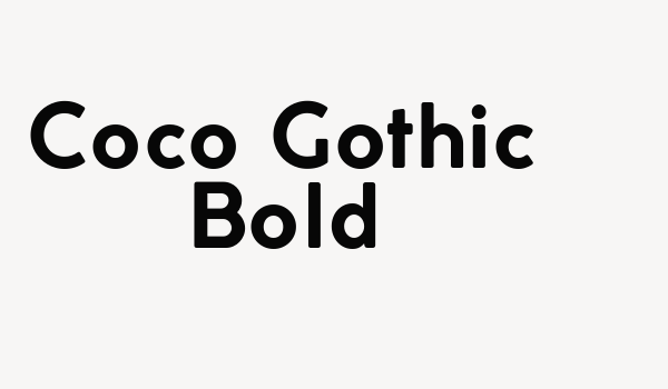 Coco Gothic Bold Font