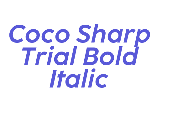 Coco Sharp Trial Bold Italic Font