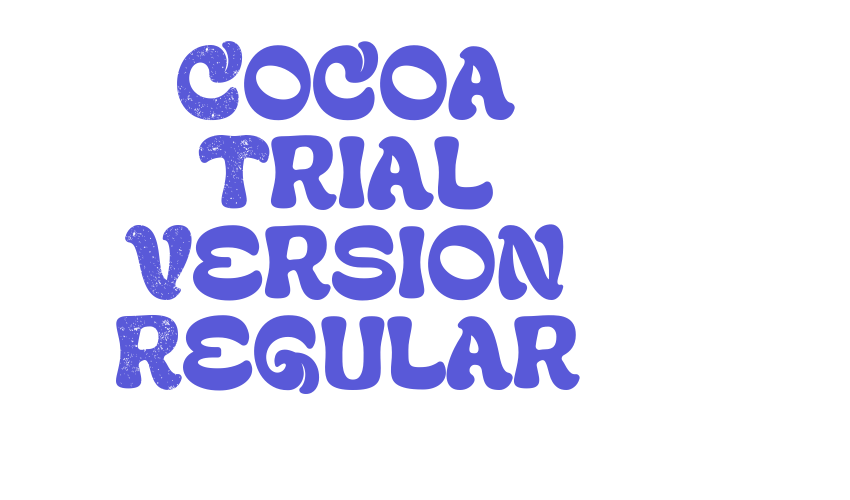 Cocoa Trial Version Regular Font Download