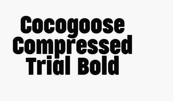 Cocogoose Compressed Trial Bold Font