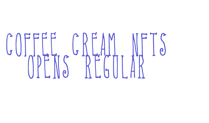 Coffee Cream Nfts Opens Regular Font Download