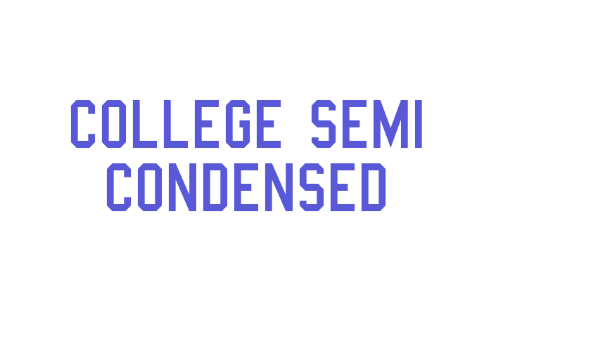 College Semi condensed Font