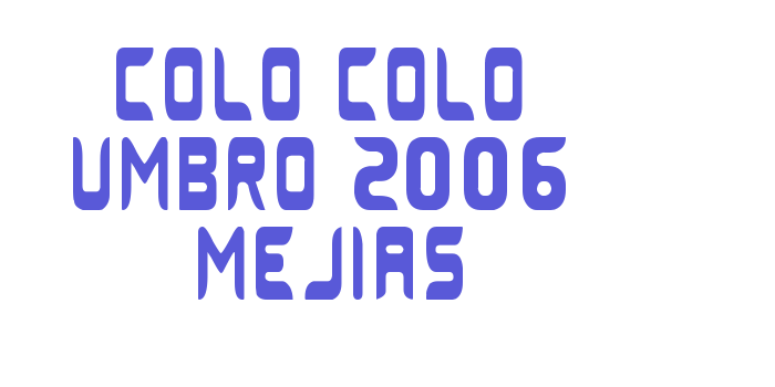 Colo Colo Umbro 2006 (MEJIAS) Font Download