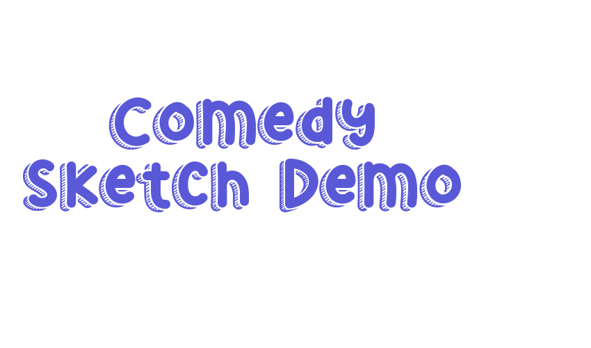 Comedy Sketch Demo Font Download