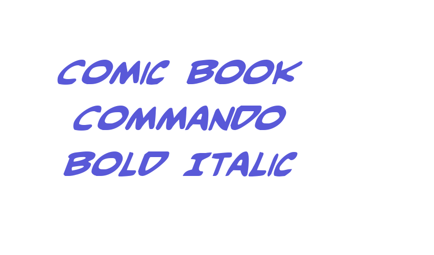 Comic Book Commando Bold Italic Font