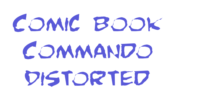 Comic Book Commando Distorted Font